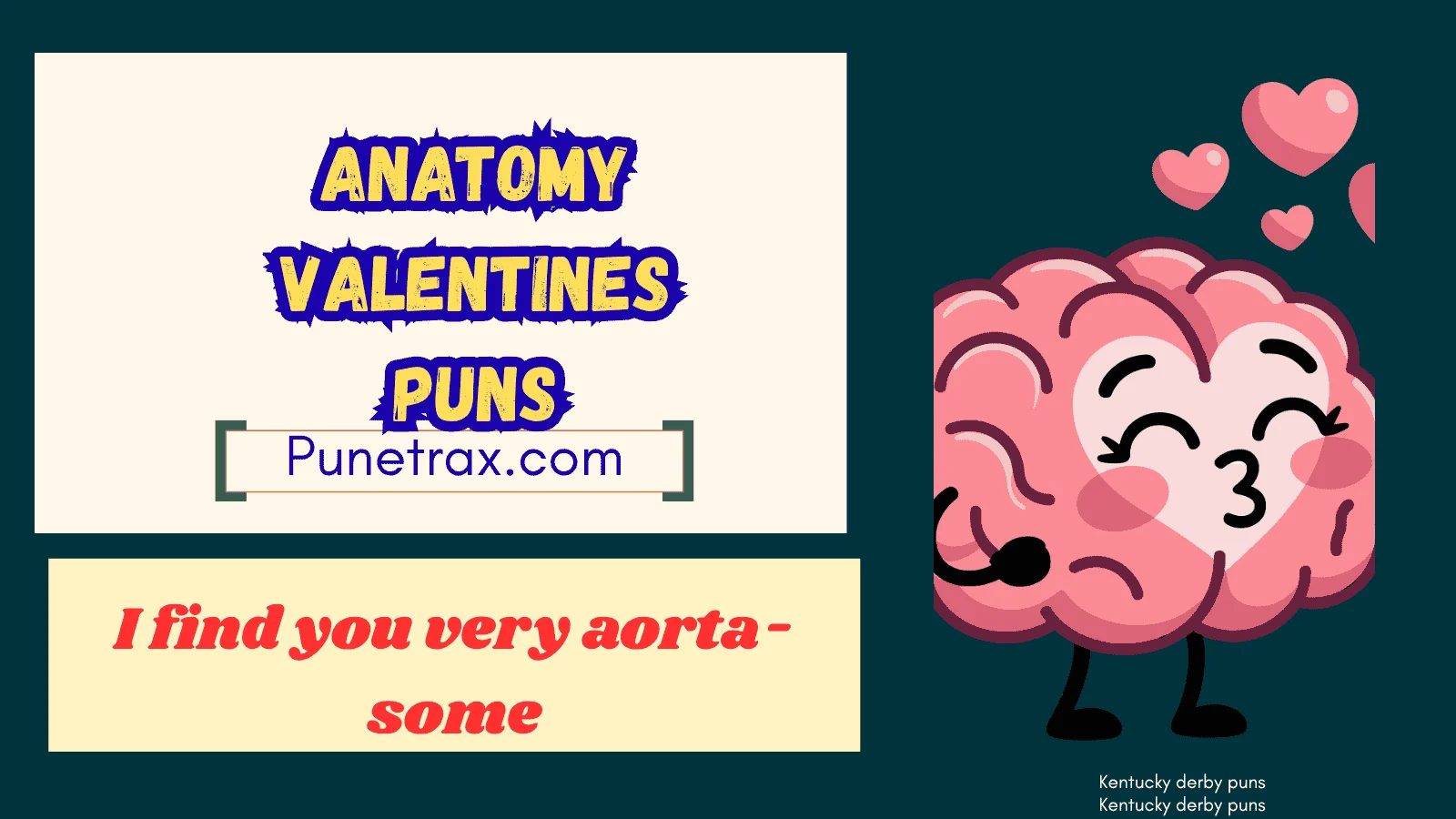Anatomy valentines puns