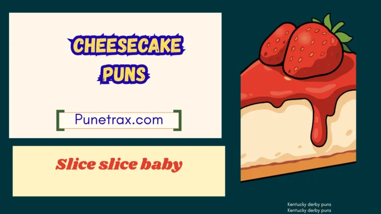 Cheesecake puns